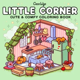 Little Corner: Coloring Book for Adults and Teens, Super Cute Designs of Cozy, Hygge Spaces for Relaxation (Cozy Spaces Coloring) Paperback  May 29, 2024