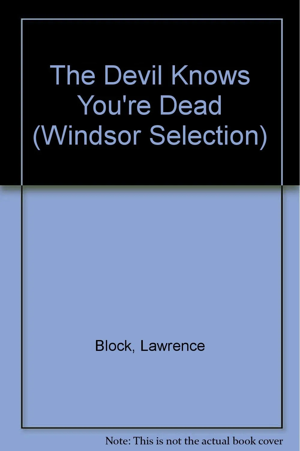 The Devil Knows You're Dead: A Matthew Scudder Crime Novel Hardcover  Large Print, July 1, 2001